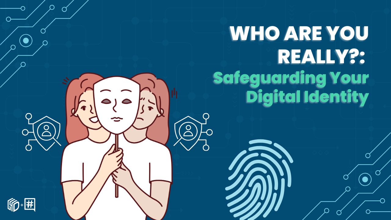 Digital Awareness: Protecting Your Identity Online